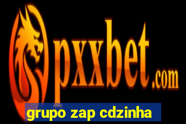 grupo zap cdzinha